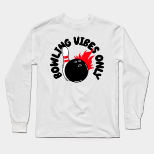 bowling vibes only Long Sleeve T-Shirt